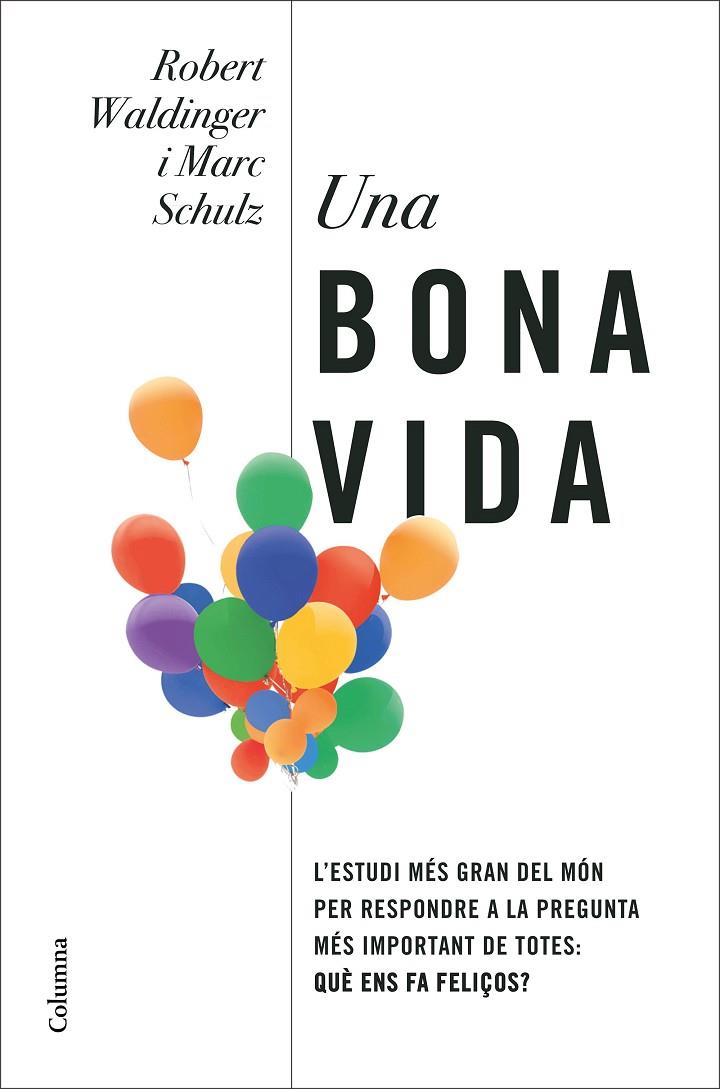 UNA BONA VIDA | 9788466430005 | WALDINGER, ROBERT/SCHULZ, MARC | Llibreria Online de Tremp