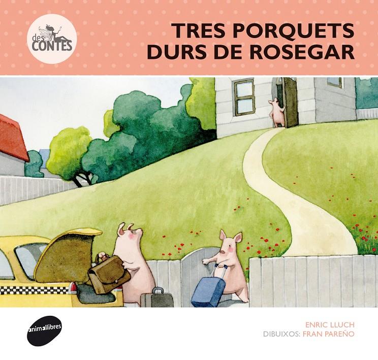 TRES PORQUETS DURS DE ROSEGAR | 9788415975274 | LLUCH GIRBÉS, ENRIC | Llibreria Online de Tremp