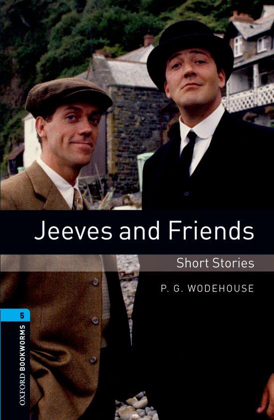 JEEVES AND FRIENDS - SHORT STORIES EDITION 08 (OXFORD BOOKWORMS. STAGE 5) | 9780194792295 | WEST, CLARE/WODEHOUSE, P.G. | Llibreria Online de Tremp