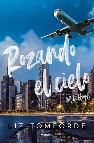 ROZANDO EL CIELO (MILE HIGH) (LA CIUDAD DE LOS VIENTOS 1) | 9788419848260 | TOMFORDE, LIZ | Llibreria Online de Tremp