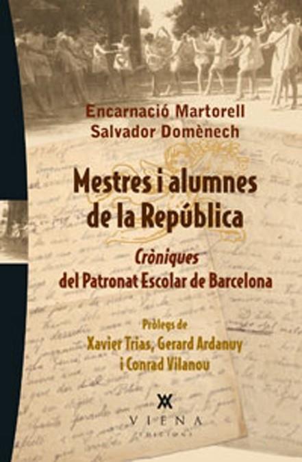 MESTRES I ALUMNES DE LA REPÚBLICA | 9788483307182 | MARTORELL I GIL, ENCARNACIÓ/DOMÈNECH I DOMÈNECH, SALVADOR