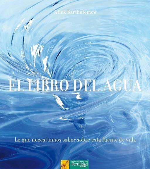 EL LIBRO DEL AGUA | 9788494058240 | BARTHOLOMEW, ALICK | Llibreria Online de Tremp