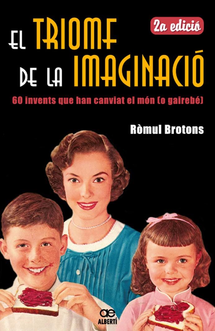 TRIOMF DE LA IMAGINACIO, EL | 9788472460881 | BROTONS, ROMUL