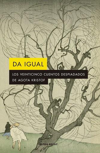 DA IGUAL | 9788412290141 | KRISTOF, AGOTA | Llibreria Online de Tremp