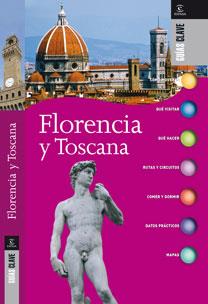 FLORENCUA Y TOSCANA GUIAS CLAVE | 9788467032185