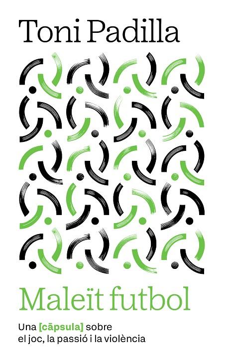 MALEÏT FUTBOL | 9791387801007 | PADILLA MONTOLIU, TONI | Llibreria Online de Tremp