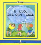 NUVOL GRIS, GRAS I GROS, EL   (PAL) | 9788424622763 | CUADRENCH, ANTONI ; RIFA, FINA | Llibreria Online de Tremp