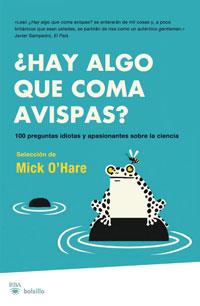 HAY ALGO QUE COMA AVISPAS? | 9788498676815 | O'HARE, MICK | Llibreria Online de Tremp