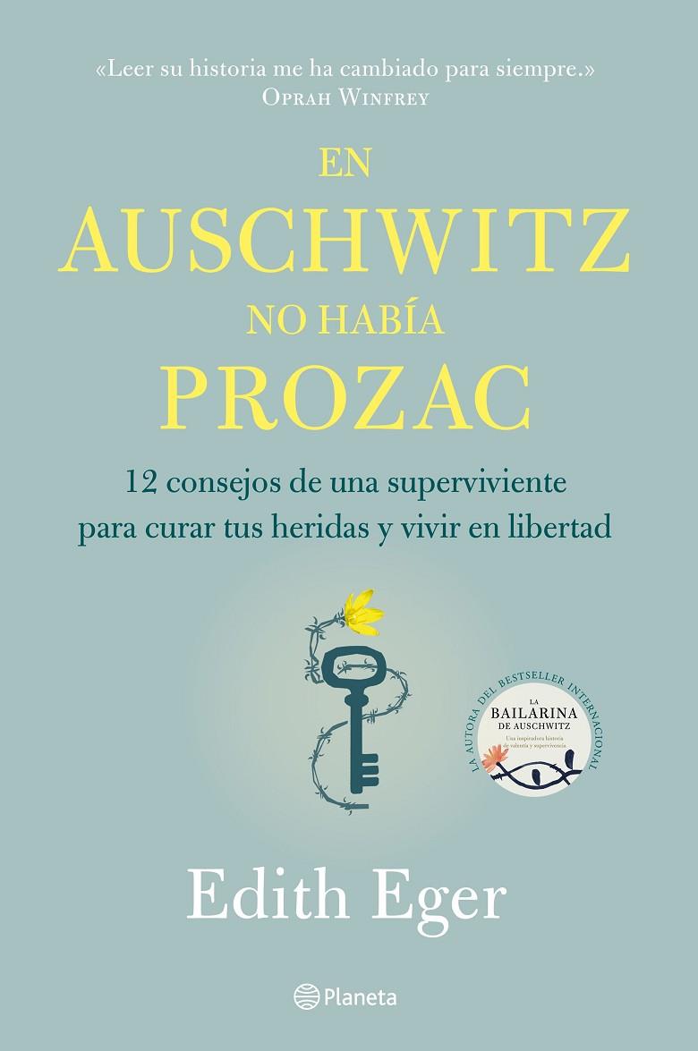 EN AUSCHWITZ NO HABÍA PROZAC | 9788408233220 | EGER, EDITH | Llibreria Online de Tremp