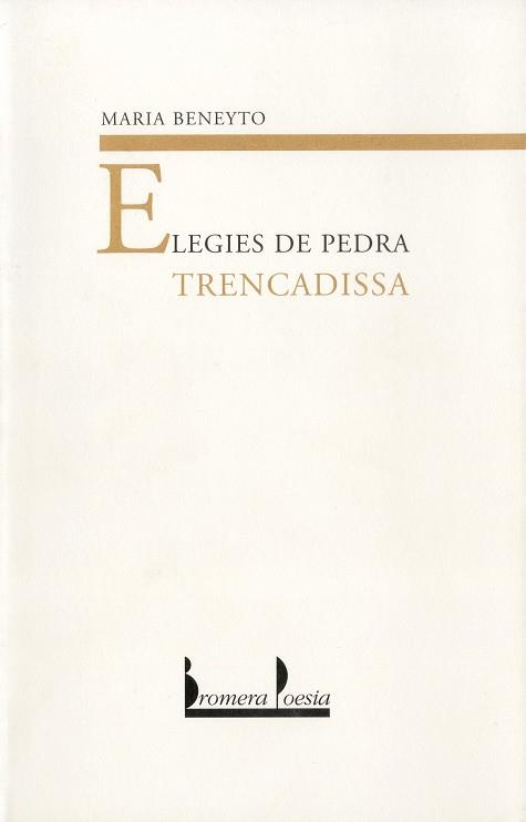 ELEGIES DE PEDRA. TRENCADISSA. | 9788476603154 | BENAYTO, MARIA. | Llibreria Online de Tremp