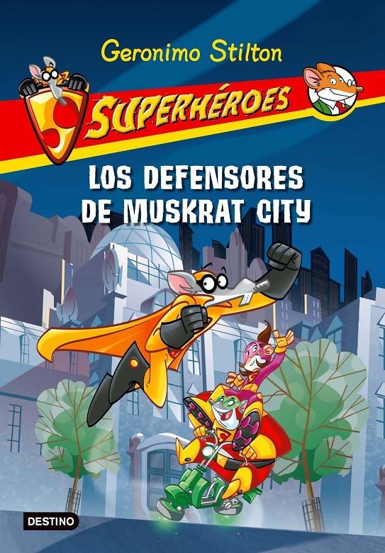 DEFENSORES DE MUSKRAT CITY, LOS | 9788408091417 | STILTON, GERONIMO | Llibreria Online de Tremp