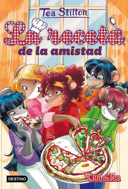 LA RECETA DE LA AMISTAD | 9788408170099 | TEA STILTON