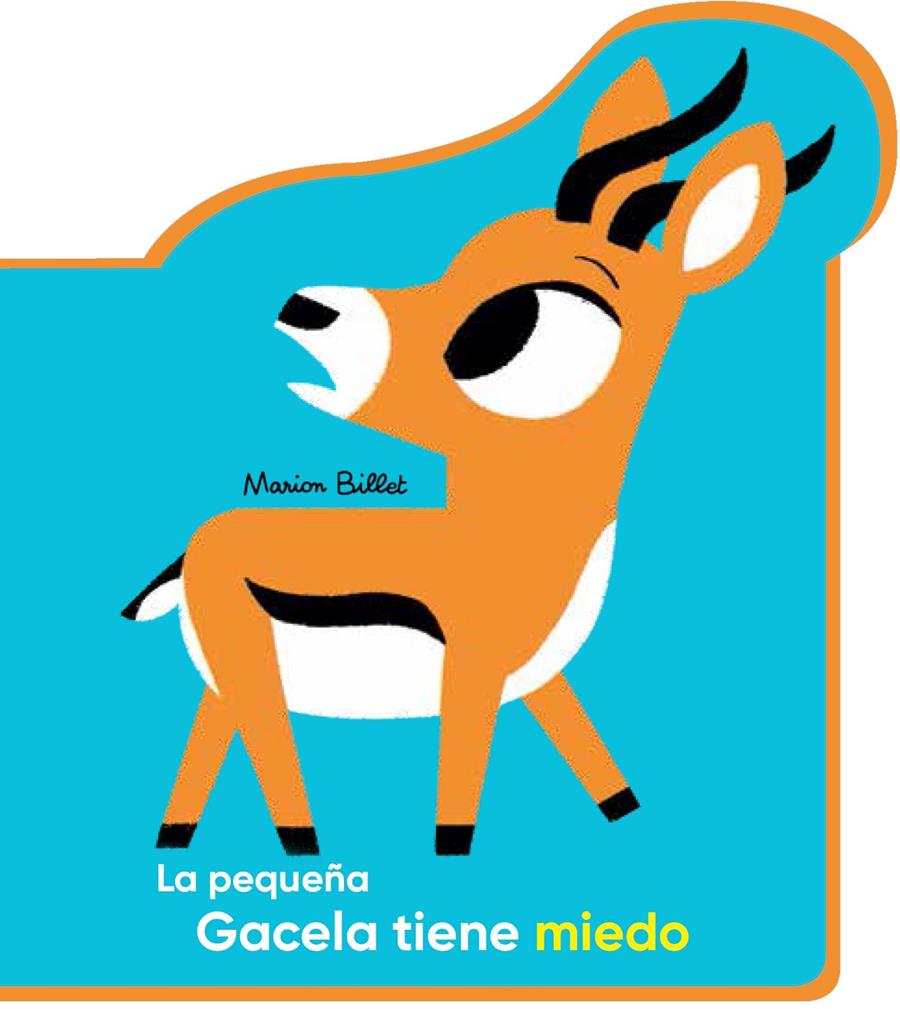 LA PEQUEÑA GACELA TIENE MIEDO | 9788426145093 | MARION BILLET | Llibreria Online de Tremp