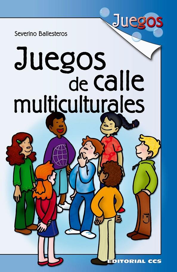 JUEGOS DE CALLE MULTICULTURALES | 9788483169414 | BALLESTEROS, SEVERINO | Llibreria Online de Tremp