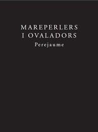 MAREPERLERS I OVALADORS | 9788429773415 | PEREJAUME