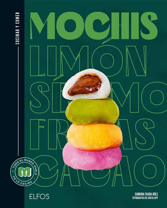 COCINAR Y COMER. MOCHIS | 9788419785787 | FAUDA-RÔLE, SABINA/JAPY, DAVID/FERRANDI, VALENTINE | Llibreria Online de Tremp