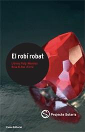 ROBI ROBAT, EL | 9788497661799 | PUIG I MAYOLAS, LLORENS       /ROS I FERRÉ, ROSA M | Llibreria Online de Tremp