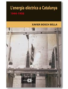 ENERGIA ELECTRICA A CATALUNYA, 1944-1958, L' | 9788495916709 | BOSCH BELLA, XAVIER