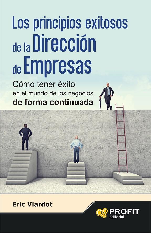 PRINCIPIOS EXITOSOS DE LA  DIRECCIÓN DE EMPRESAS, LOS  | 9788415735953 | VIARDOT, ERIC