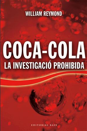 INVESTIGACIO PROHIBIDA, COCACOLA | 9788485031795 | REYMOND, WILLIAM; SOL ESTES, BILLIE