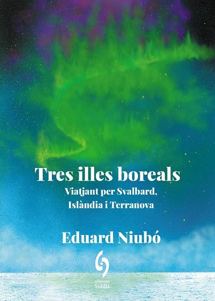 TRES ILLES BOREALS | 9788412980684 | NIUBÓ, EDUARD | Llibreria Online de Tremp