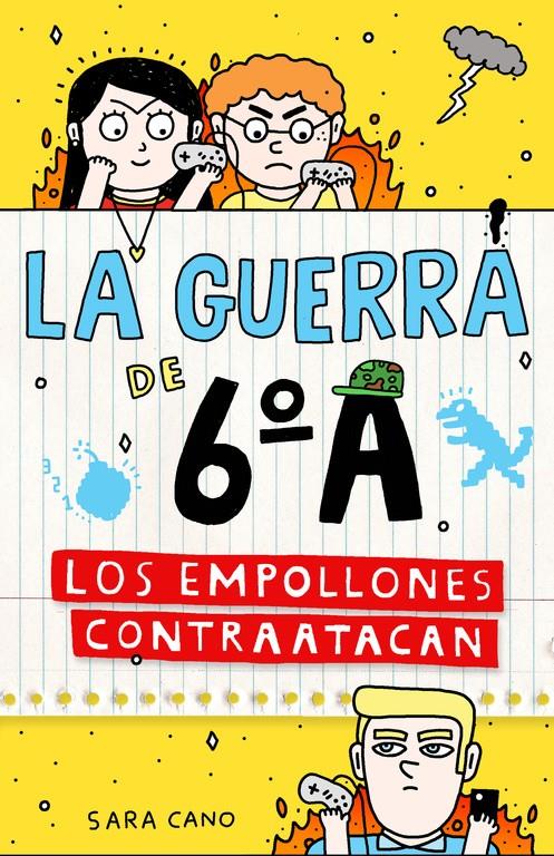 LOS EMPOLLONES CONTRAATACAN (SERIE LA GUERRA DE 6ºA 2) | 9788420483351 | CANO, SARA