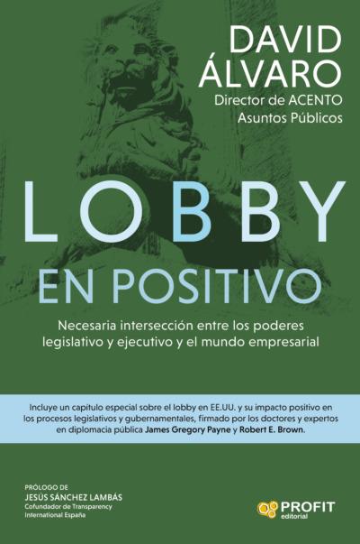 LOBBY EN POSITIVO | 9788418464706 | DAVID ÁLVARO GARCÍA