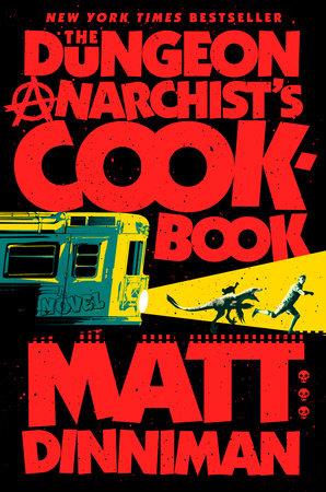 THE DUNGEON ANARCHIST'S COOKBOOK | 9780593820285 | MATT DINNIMAN | Llibreria Online de Tremp