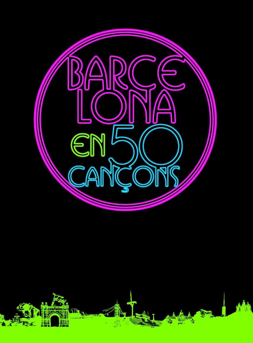 BARCELONA EN 50 CANÇONS | 9788415888673 | AA. VV. | Llibreria Online de Tremp