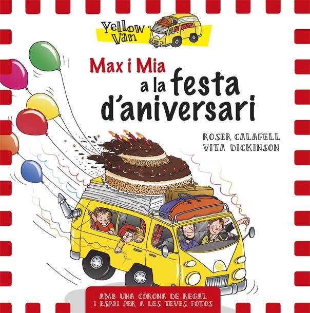 YELLOW VAN. MAX I MIA A LA FESTA D'ANIVERSARI | 9788424660710 | DICKINSON, VITA | Llibreria Online de Tremp