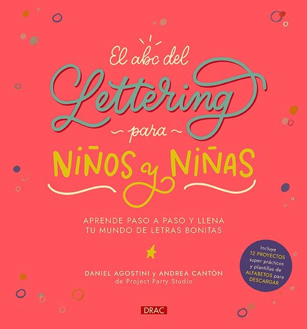 EL ABC DEL LETTERING PARA NIÑOS Y NIÑAS | 9788498746969 | AGOSTINI, DANIEL/CANTÓN, ANDREA