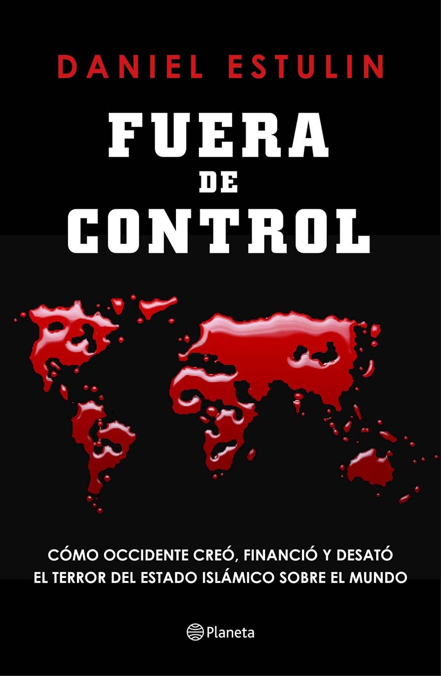 FUERA DE CONTROL | 9788408145851 | DANIEL ESTULIN | Llibreria Online de Tremp