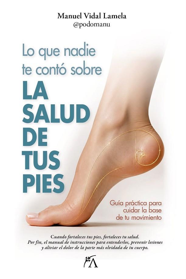 LO QUE NADIE TE CONTÓ SOBRE LA SALUD DE TUS PIES | 9791388396427 | VIDAL LAMELA, MANUEL | Llibreria Online de Tremp