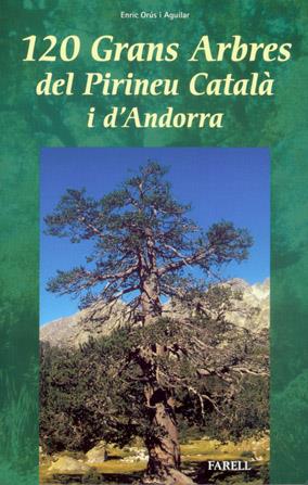 120 GRANS ARBRES DEL PIRINEU CATALA I D'ANDORRA | 9788495695789 | ORUS, ENRIC | Llibreria Online de Tremp