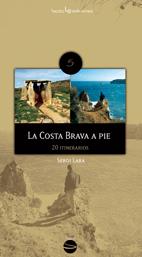 COSTA BRAVA A PIE, LA | 9788496754195 | LARA, SERGI | Llibreria Online de Tremp