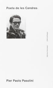 POETA DE LES CENDRES | 9788472269996 | PAOLO PASOLINI, PIER | Llibreria Online de Tremp