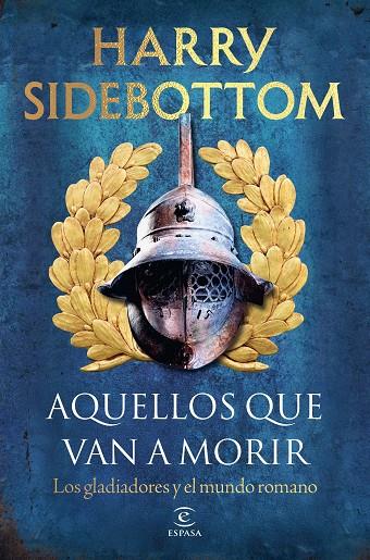 AQUELLOS QUE VAN A MORIR | 9788467083217 | SIDEBOTTOM, HARRY | Llibreria Online de Tremp