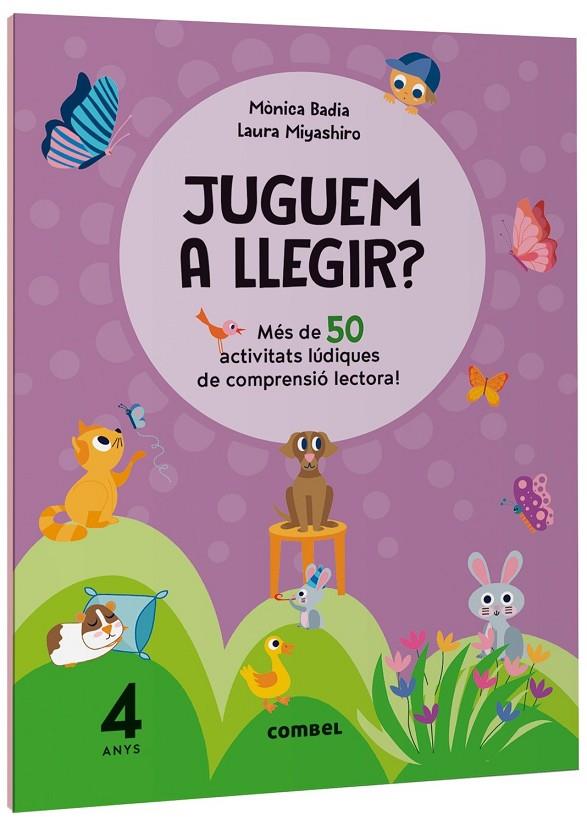 JUGUEM A LLEGIR? MÉS DE 50 ACTIVITATS LÚDIQUES DE COMPRENSIÓ LECTORA! 4 ANYS | 9788411582117 | BADIA CANTARERO, MÒNICA | Llibreria Online de Tremp