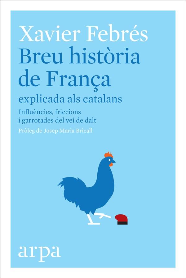 BREU HISTÒRIA DE FRANÇA EXPLICADA ALS CATALANS | 9788416601585 | FEBRÉS VERDÚ, XAVIER | Llibreria Online de Tremp