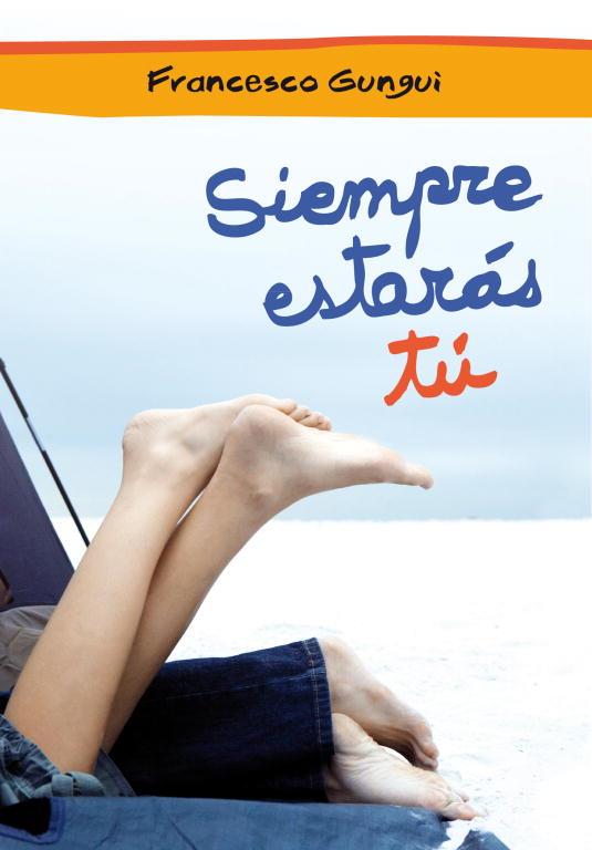SIEMPRE ESTARAS TU | 9788484417842 | GUNGUI, FRANCESCO | Llibreria Online de Tremp