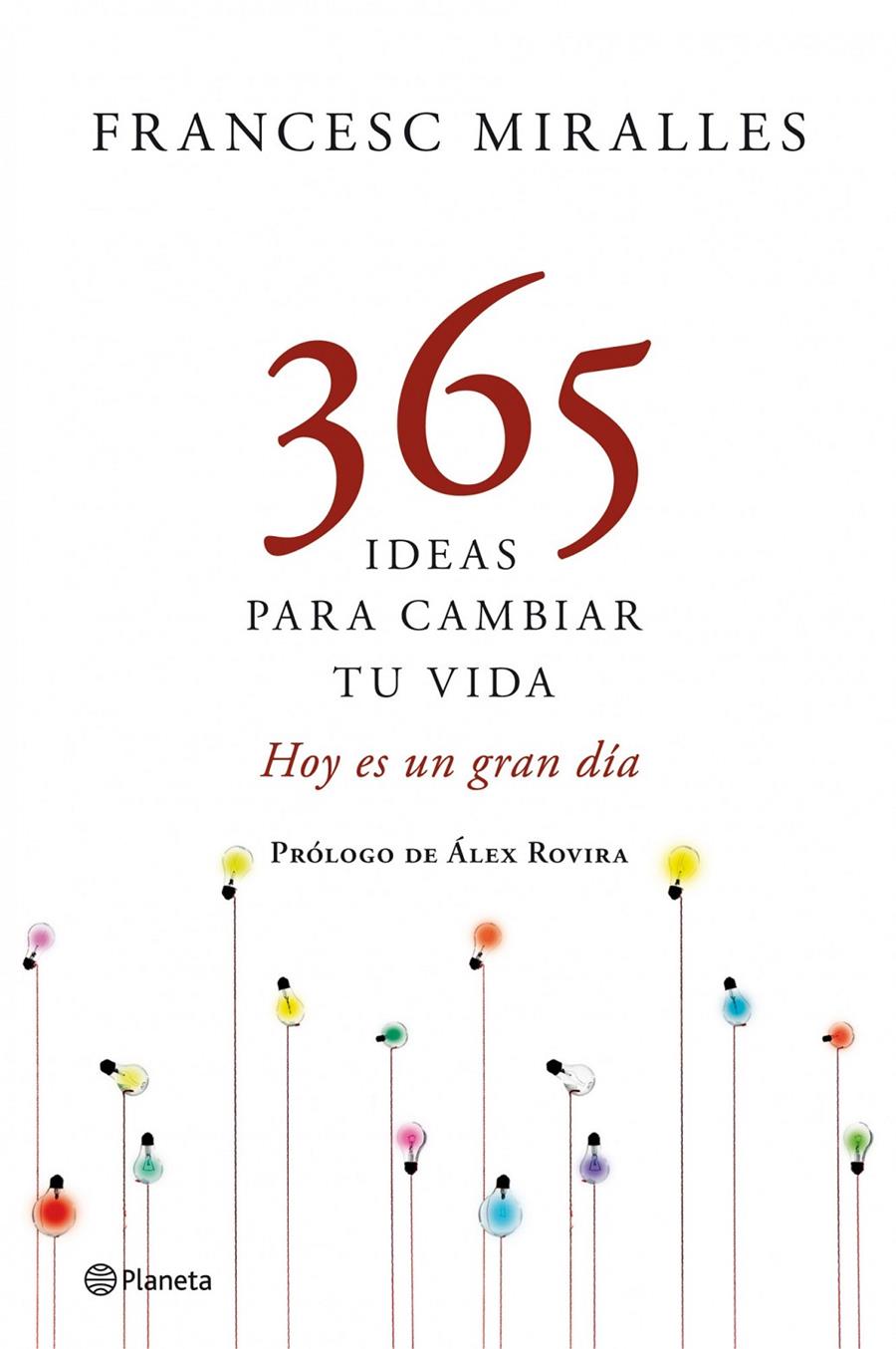 365 IDEAS PARA CAMBIAR TU VIDA | 9788408109198 | MIRALLES, FRANCESC | Llibreria Online de Tremp