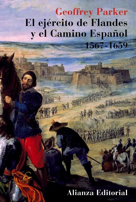 EJERCITO DE FLANDES Y EL CAMINO ESPAÑOL : 1567-1659 | 9788420629339 | PARKER, GEOFFREY