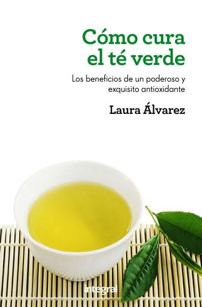 COMO CURA EL TE VERDE | 9788415541189 | ALVAREZ, LAURA