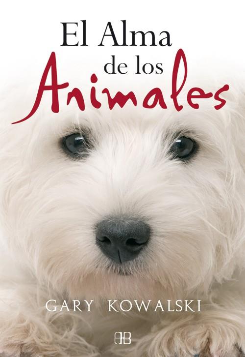 ALMA DE LOS ANIMALES, EL | 9788496111745 | KOWALSKI, GARY