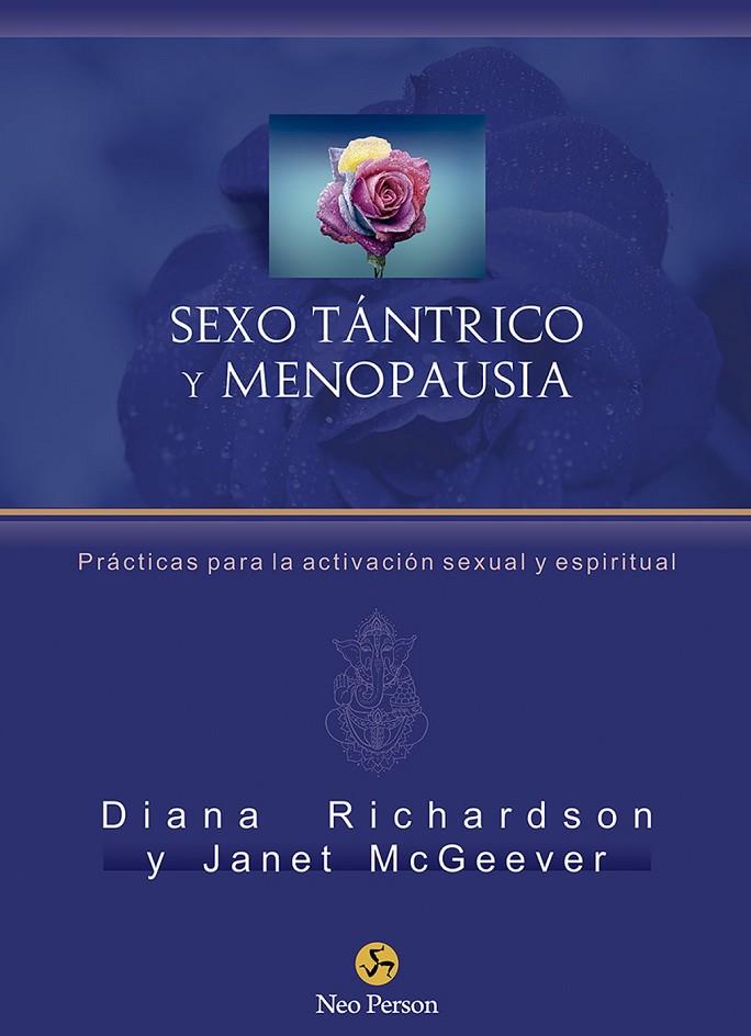 SEXO TÁNTRICO Y MENOPAUSIA | 9788415887508 | RICHARDSON, DIANA/MCGEEVER, JANET | Llibreria Online de Tremp