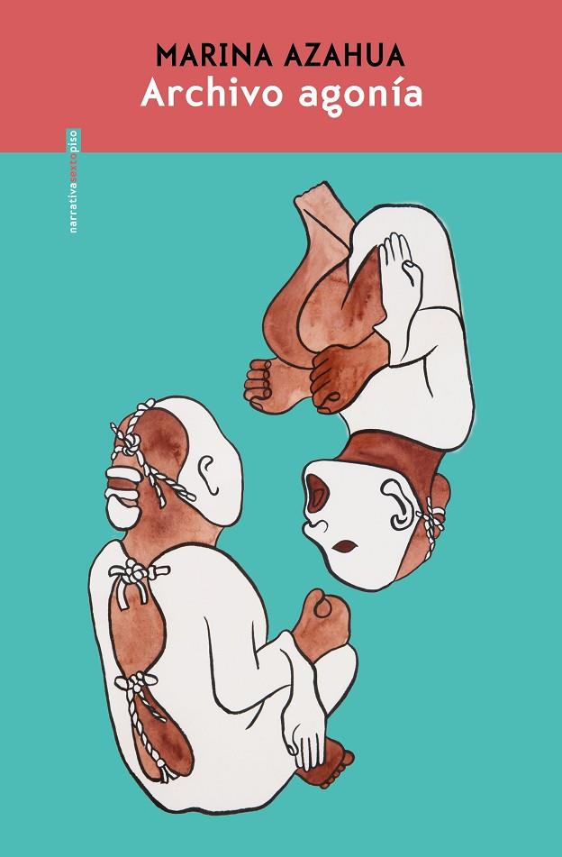 ARCHIVO AGONÍA | 9788410249523 | AZAHUA, MARINA | Llibreria Online de Tremp