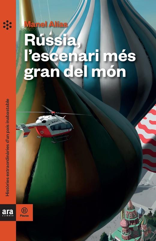 RÚSSIA, L'ESCENARI MÉS GRAN DEL MÓN | 9788418928062 | ALÍAS TORT, MANEL | Llibreria Online de Tremp