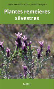 PLANTES REMEIERES SILVESTRES | 9788417116590 | HERNANDEZ CARDONA, ANGEL MANUEL/ALTIMIRA NOGUERO, JOAN | Llibreria Online de Tremp