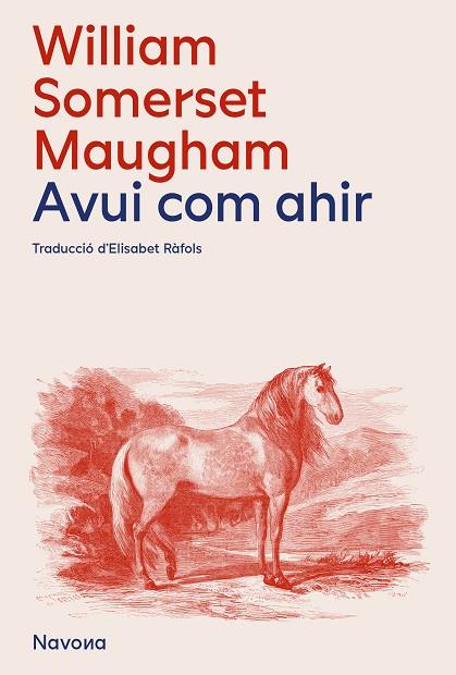 AVUI, COM AHIR | 9788419552105 | SOMERSET MAUGHAM, WILLIAM | Llibreria Online de Tremp