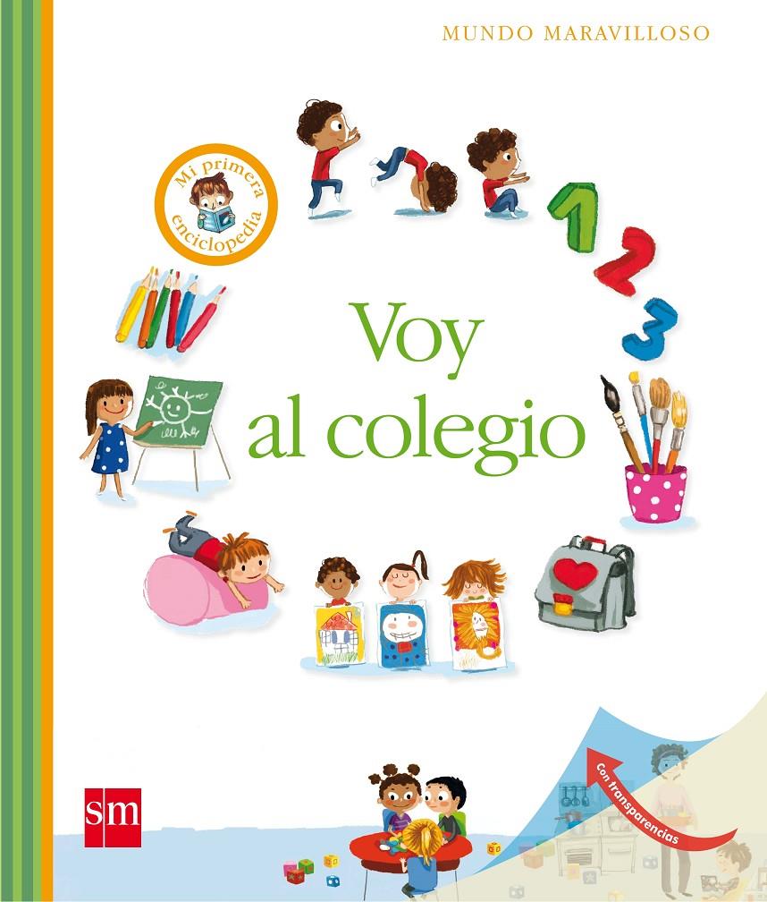 VOY AL COLEGIO : MI PRIMERA ENCICLOPEDIA | 9788467545623
